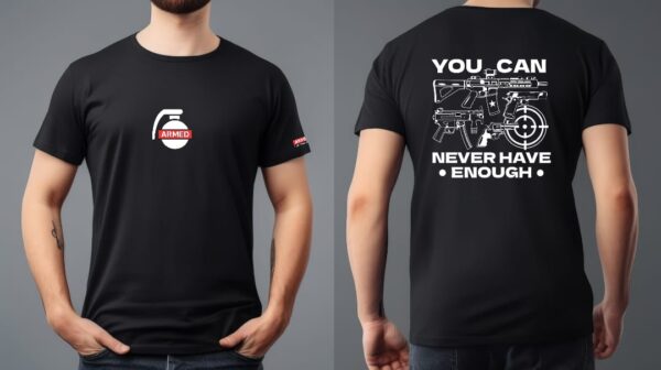You Can Never have Enough-Airsoft T-Shirt - Image 2
