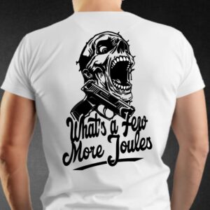 What's a Few More Joules Airsoft T-shirt